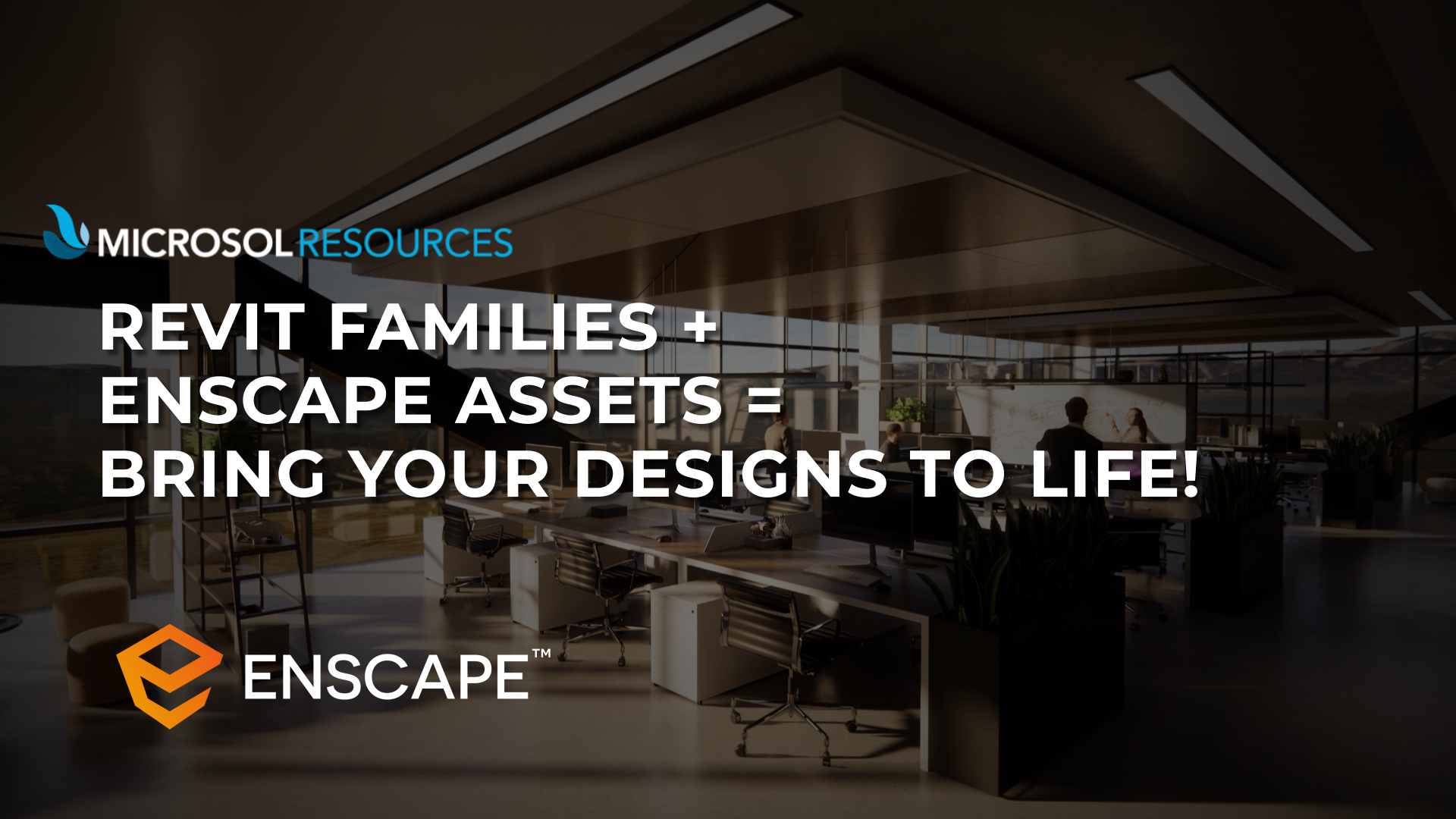 Revit Families + Enscape Assets = Bring Your Designs to Life!